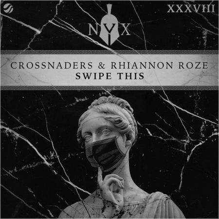 Crossnaders Rhiannon Roze - Swipe This (Original Mix)